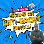 Loti top tips to be an anti-racist school